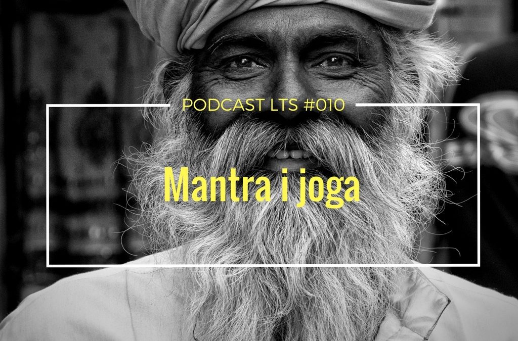 LTS 010: Mantra i joga. Rozmowa z Ragawardhanem