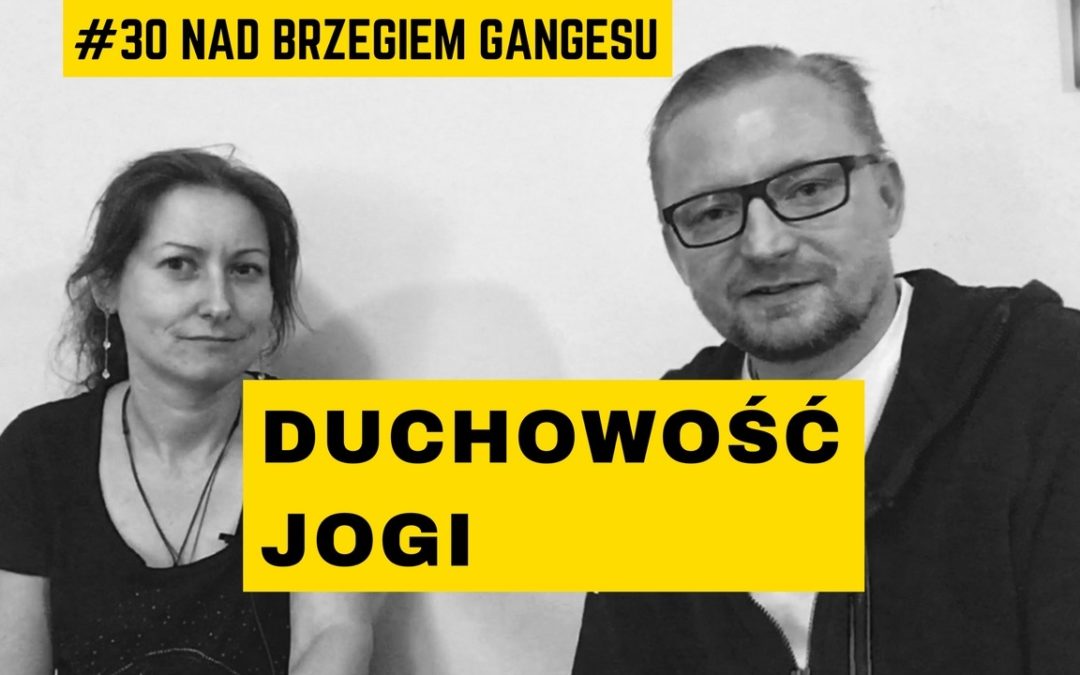 Wideo. Sfera duchowa praktyki jogi – dr Nina Budziszewska