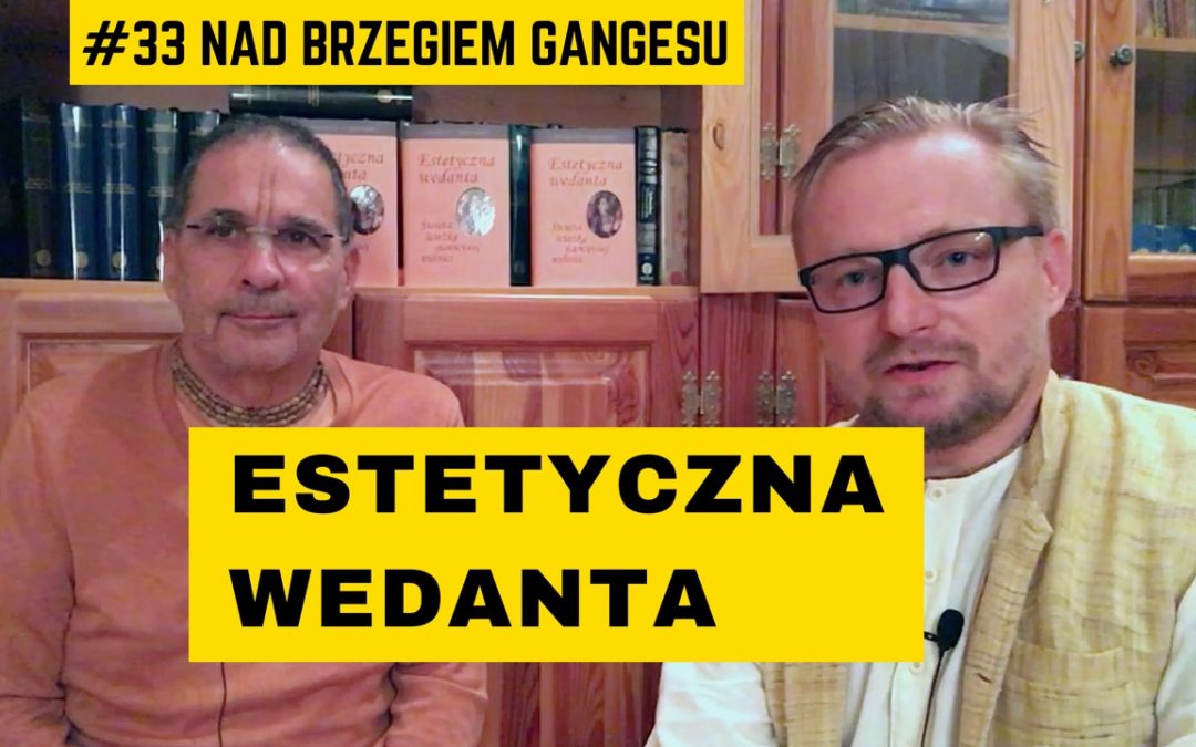 Wideo. Wedanta i estetyczna wedanta – Tripurari Swami