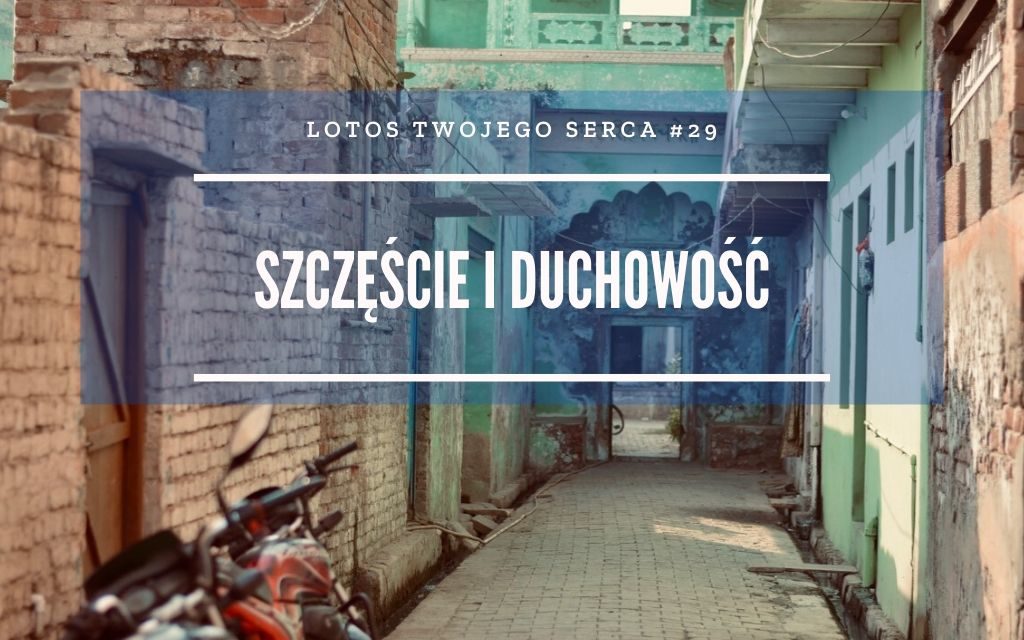 LTS 029: Szczęście, duchowość i wisznuicka medytacja – Gniewomir Skrzysiński