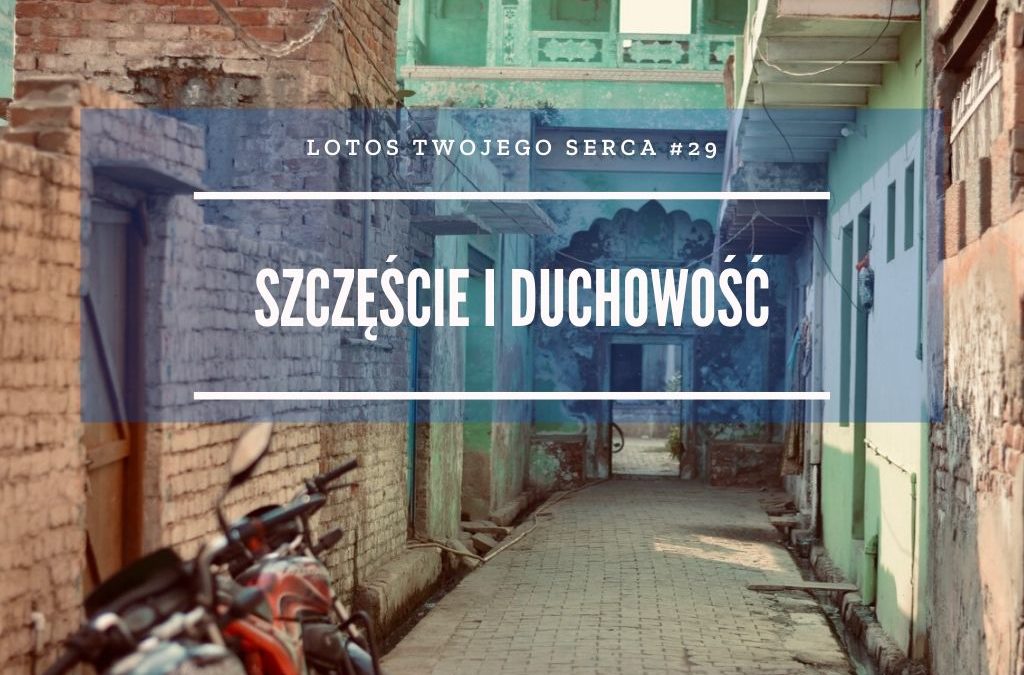 LTS 029: Szczęście, duchowość i wisznuicka medytacja – Gniewomir Skrzysiński