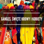 LTS 031: Ganges, święte krowy i kobiety w Indiach – Swami Damodar