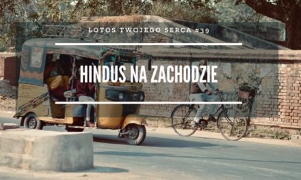 LTS 039: Hindus na Zachodzie – Deena Bandhu Das