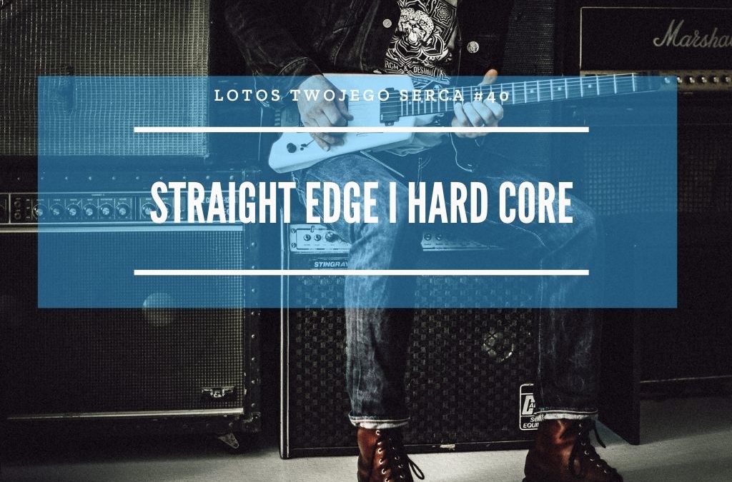 LTS 040: Straight Edge i Hard Core kontrkultury czerpiące z duchowości Indii – Artur “Szczota” Ćmikiewicz