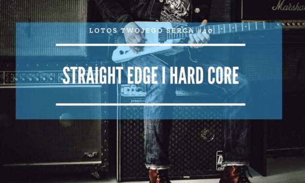 LTS 040: Straight Edge i Hard Core kontrkultury czerpiące z duchowości Indii – Artur “Szczota” Ćmikiewicz