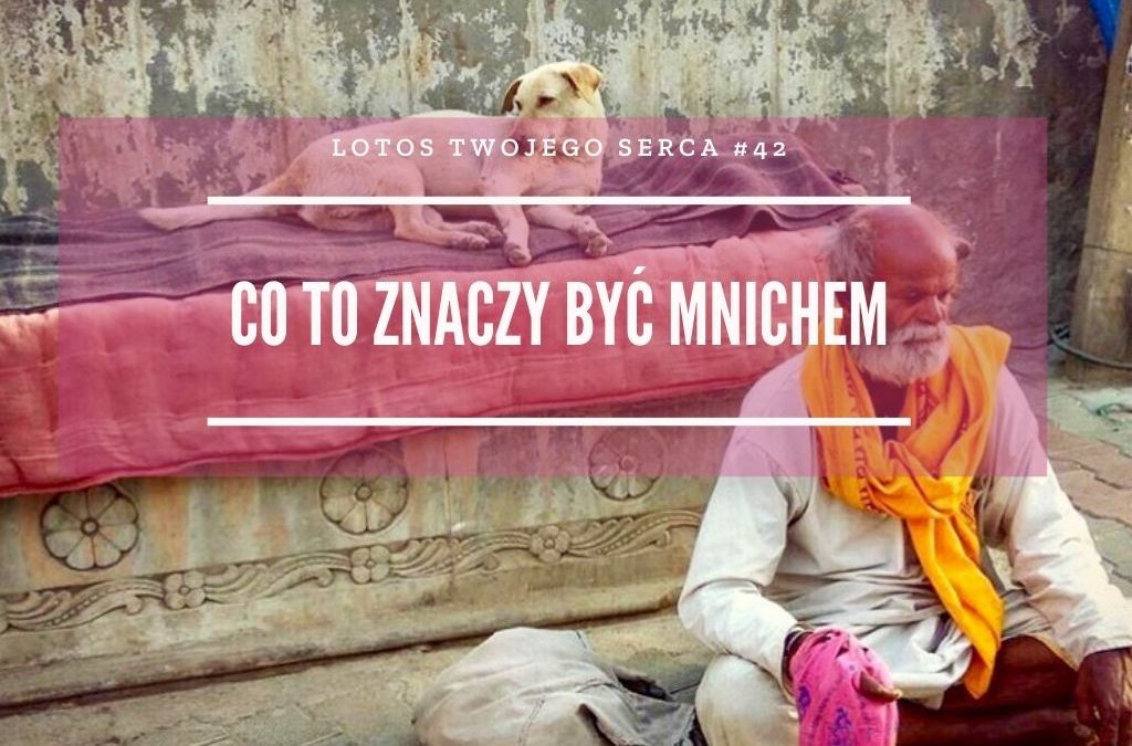 LTS 042: Co to znaczy być mnichem – Swami Aśram