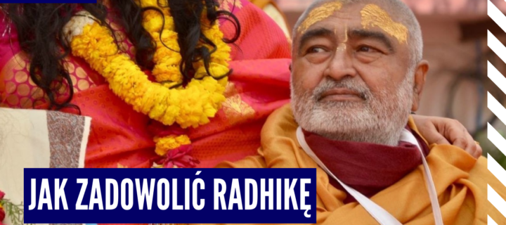 Bhakti Joga: Jak zadowolić Radhikę | Sadhu Maharaja