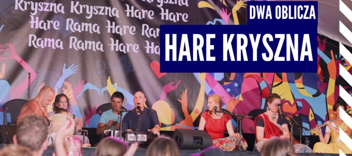Analiza: Dwa oblicza HARE KRISZNA | Kryszna Kirtan komentuje