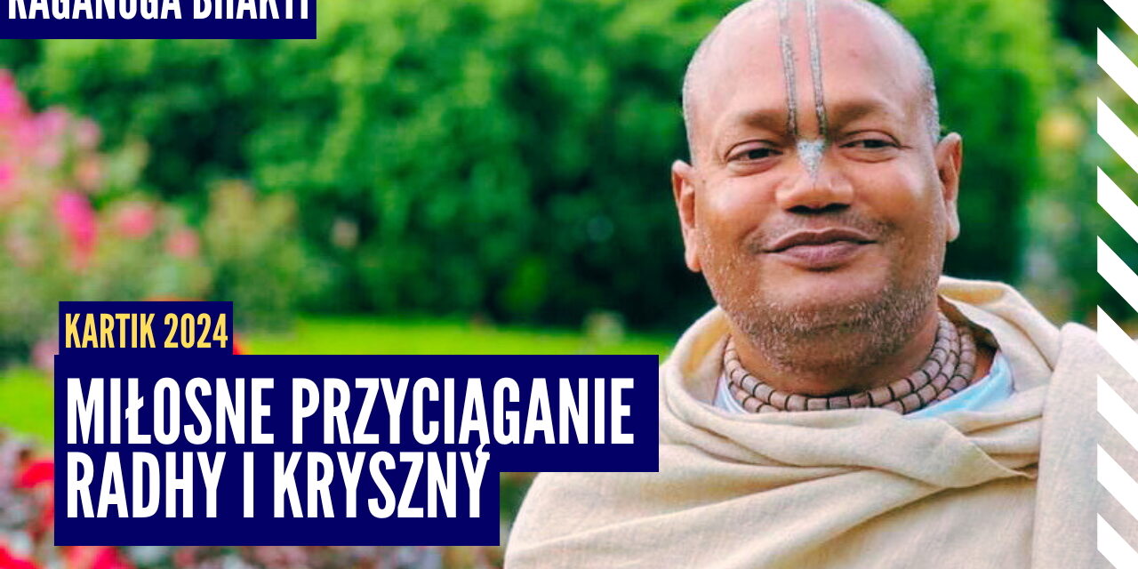 Miłosne przyciąganie (purva raga) Radhy i Kryszny | Kartik 2024 ep.6 | Vaishnavapada Babaji