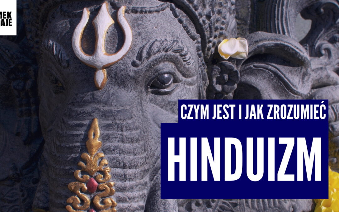 HINDUIZM czym jest i jak go rozumieć | Światło Pochodzi ze Wschodu | Zamek Nadaje | Kryszna Kirtan