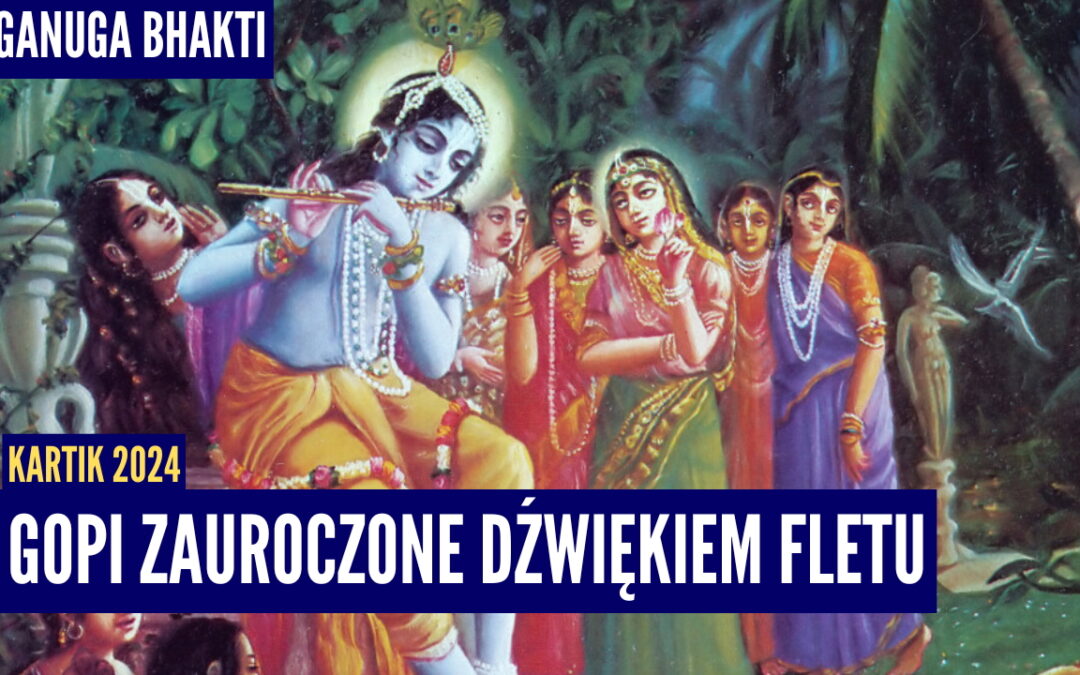 Gopi zauroczone dźwiękiem fletu | Kartik 2024 ep.11 | Vaishnavapada Babaji | Raganuga bhakti