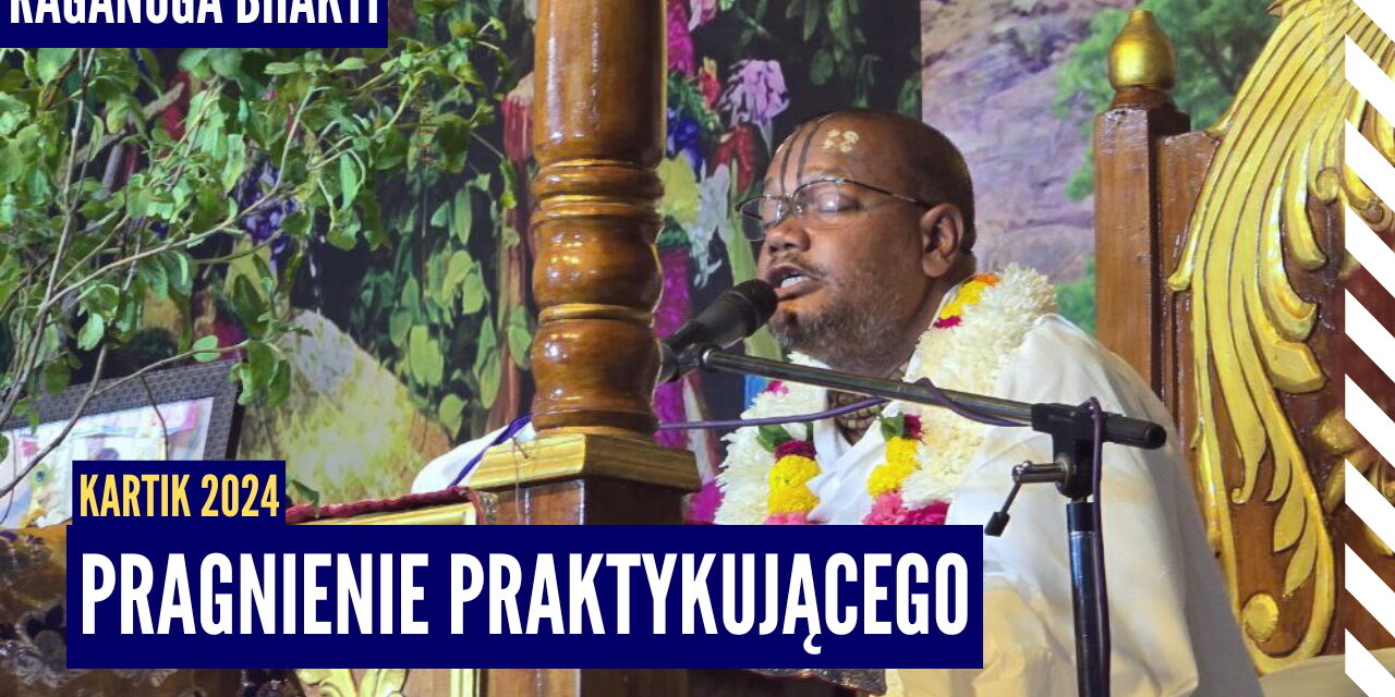 Jedynie służba to pragnienie praktykującego | Kartik 2024 ep.14 | Vaishnavapada Babaji | raganuga