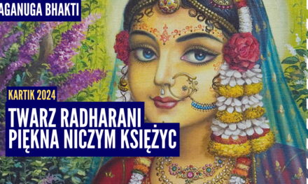 Twarz Radharani piękna niczym Księżyc | Kartik 2024 ep.20 | Vaishnavapada Babaji raganuga bhakti