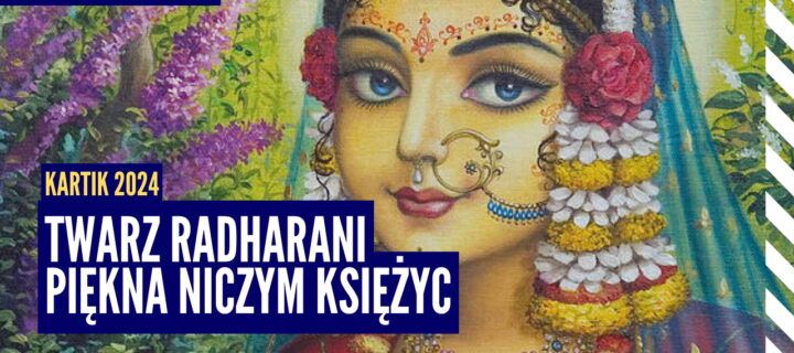 Twarz Radharani piękna niczym Księżyc | Kartik 2024 ep.20 | Vaishnavapada Babaji raganuga bhakti