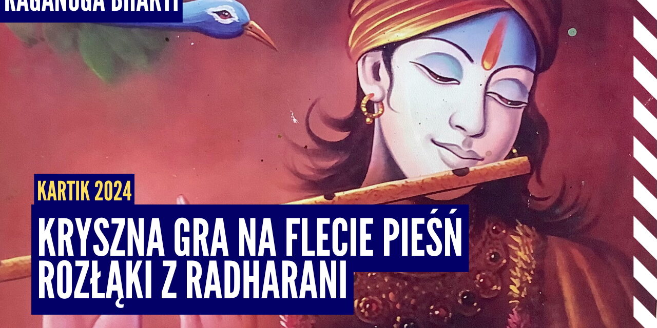 Kryszna gra na flecie pieśń rozłąki z Radharani | Kartik 2024 ep.13 | Vaishnavapada Babaji