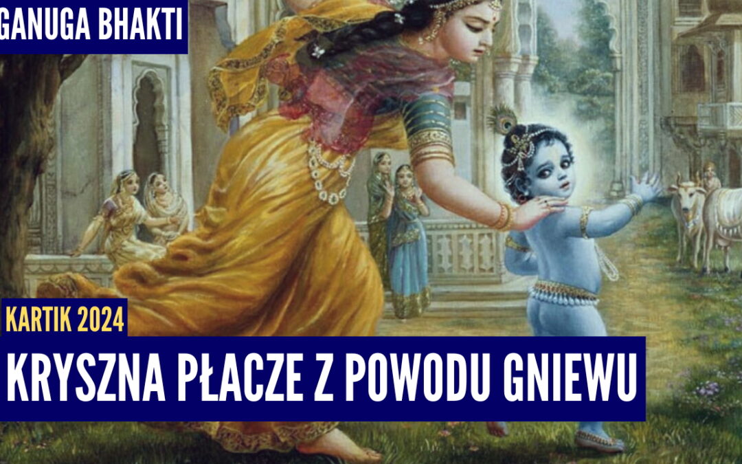 Kryszna płacze z powodu gniewu | Kartik 2024 ep.12 | Vaishnavapada Babaji | Raganuga bhakti