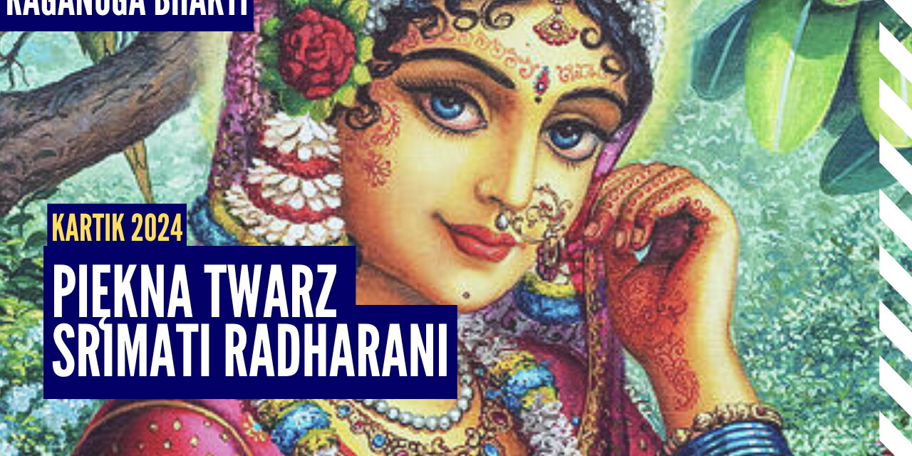 Piękna twarz Srimati Radharani | Kartik 2024 ep.17 | Vaishnavapada Babaji | Raganuga bhakti