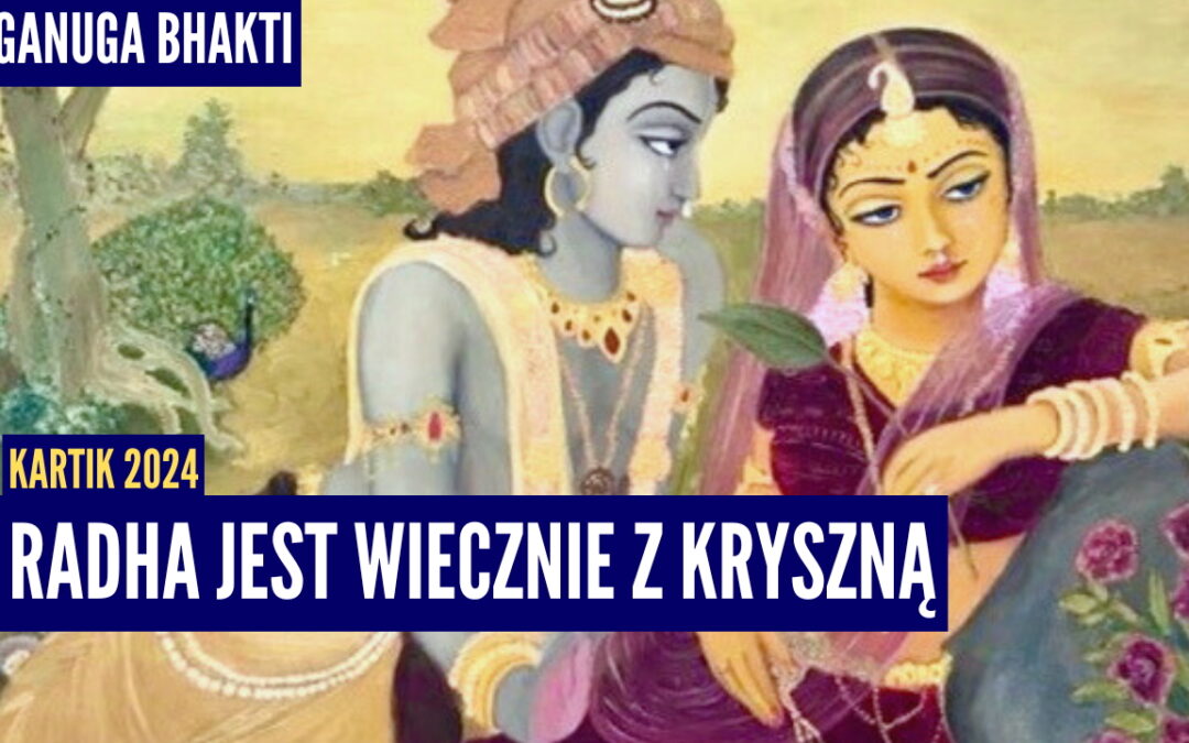 Radha jest wiecznie z Kryszną | Kartik 2024 ep.26 | Vaishnavapada Babaji | raganuga bhakti