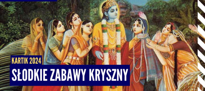 Słodkie zabawy Kryszny | Kartik 2024 ep.25 | Vaishnavapada Babaji | raganuga bhakti