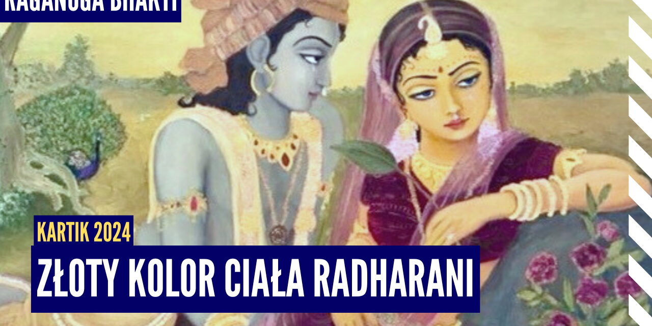 Złoty kolor ciała Radharani | Kartik 2024 ep.9 | Vaishnavapada Babaji | Raganuga bhakti