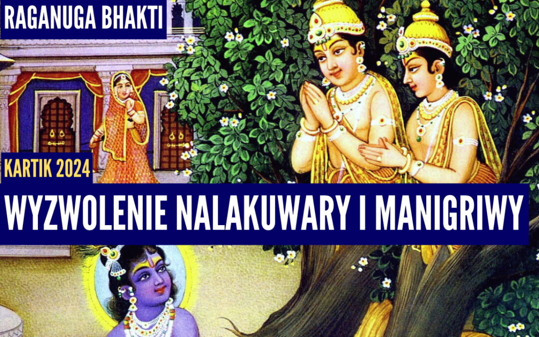 Wyzwolenie Nalakuwary i Manigriwy | Kartik 2024 ep.30 | Vaishnavapada Babaji | raganuga bhakti