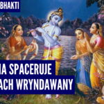 Kryszna spaceruje po lasach Wryndawany | Kartik 2024 ep.34 | Vaishnavapada Babaji | raganuga bhakti