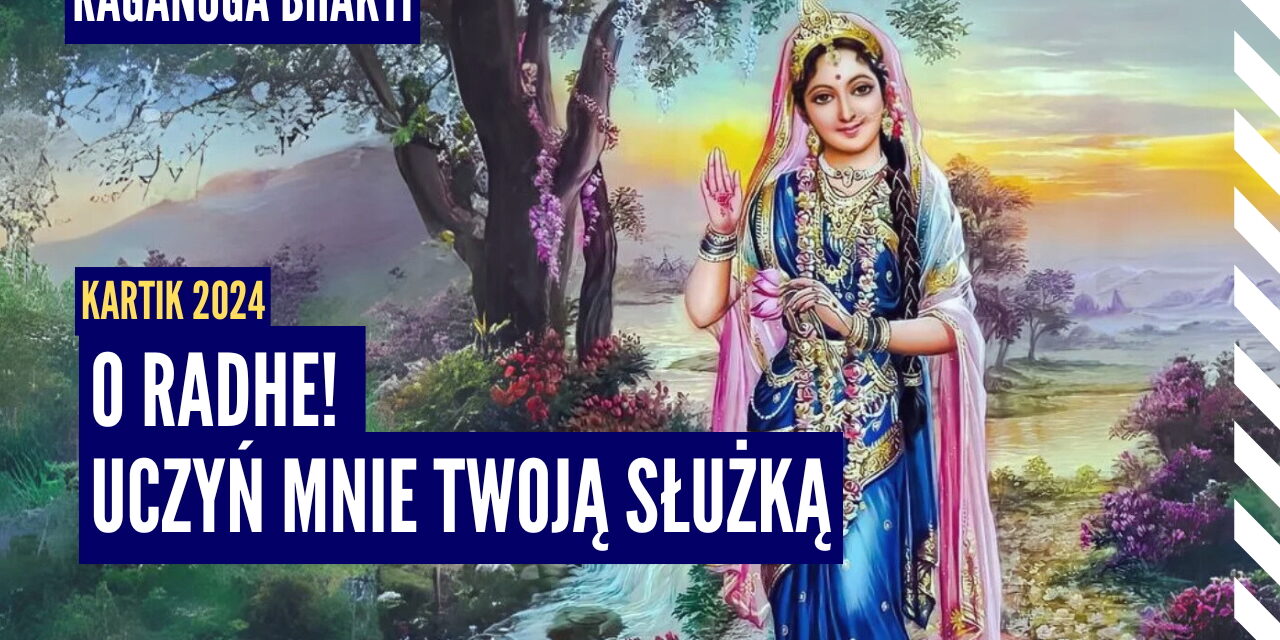 O Radhe! Uczyń mnie twoją służką | Kartik 2024 ep.35 | Vaishnavapada Babaji | raganuga bhakti