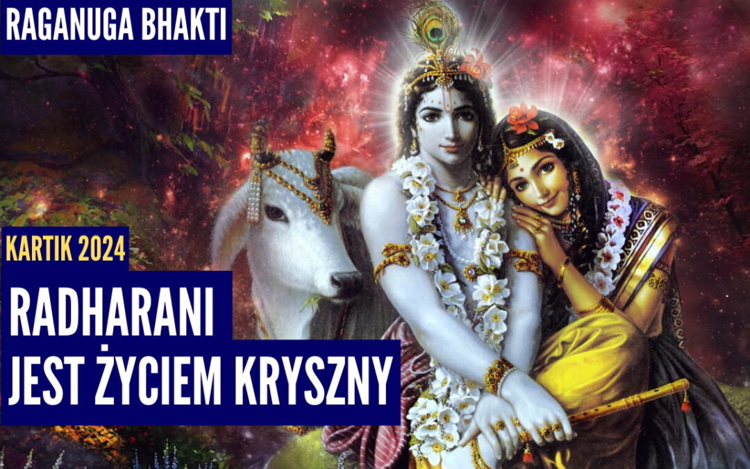 Radharani jest życiem Kryszny | Kartik 2024 ep.32 | Vaishnavapada Babaji | raganuga bhakti