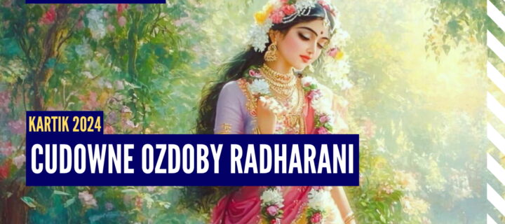 Cudowne ozdoby Radharani | Kartik 2024 ep.43 | Vaishnavapada Babaji | raganuga bhakti