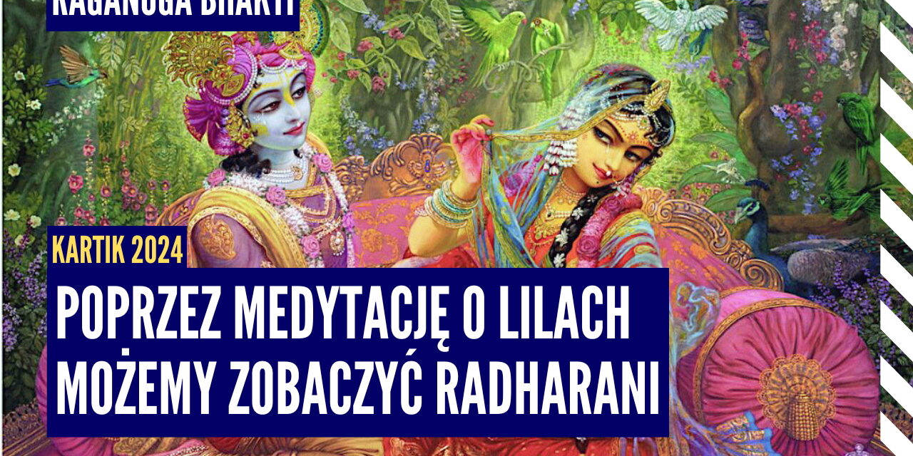 Poprzez medytację o lilach możemy zobaczyć Radharani | Kartik 2024 ep.40 | Vaishnavapada Babaji