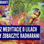 Poprzez medytację o lilach możemy zobaczyć Radharani | Kartik 2024 ep.40 | Vaishnavapada Babaji