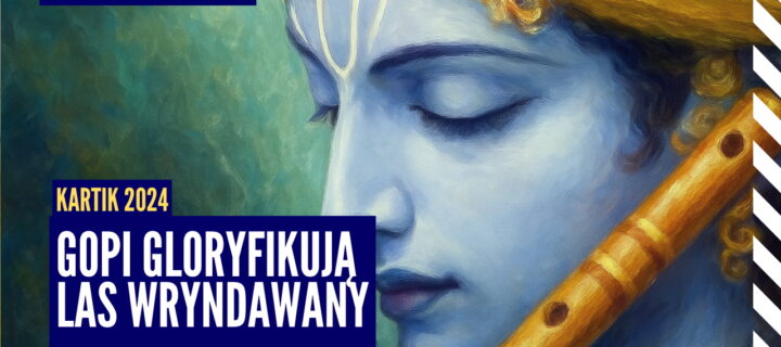 Gopi gloryfikują las Wryndawany | Kartik 2024 ep.45 | Vaishnavapada Babaji | raganuga bhakti
