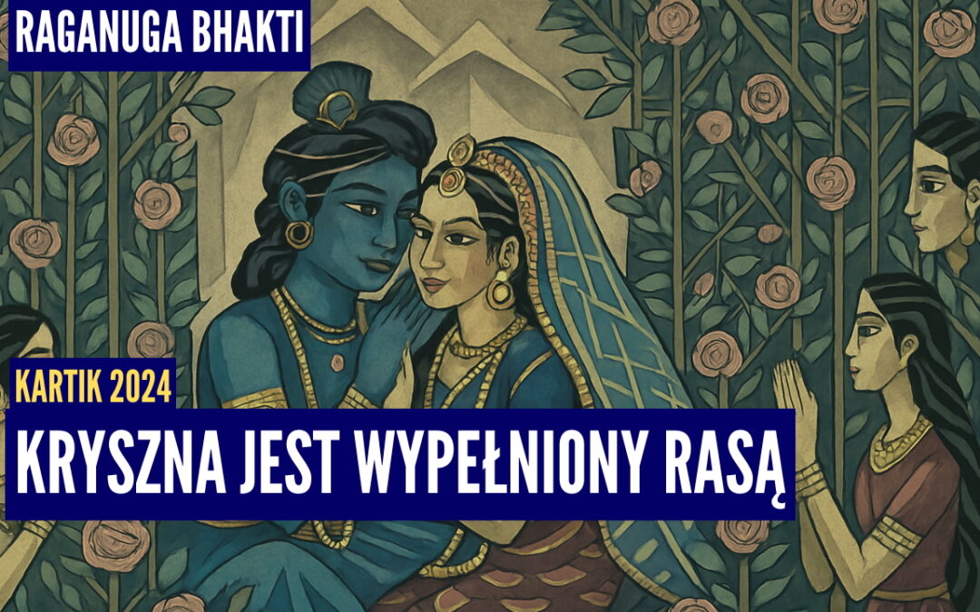 Kryszna jest wypełniony rasą | Kartik 2024 ep.49 | Vaishnavapada Babaji | raganuga bhakti