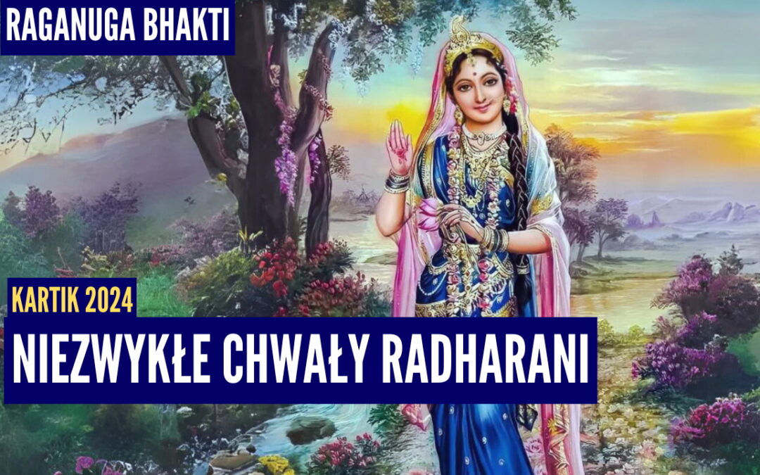 Niezwykłe chwały Radharani | Kartik 2024 ep.48 | Vaishnavapada Babaji | raganuga bhakti