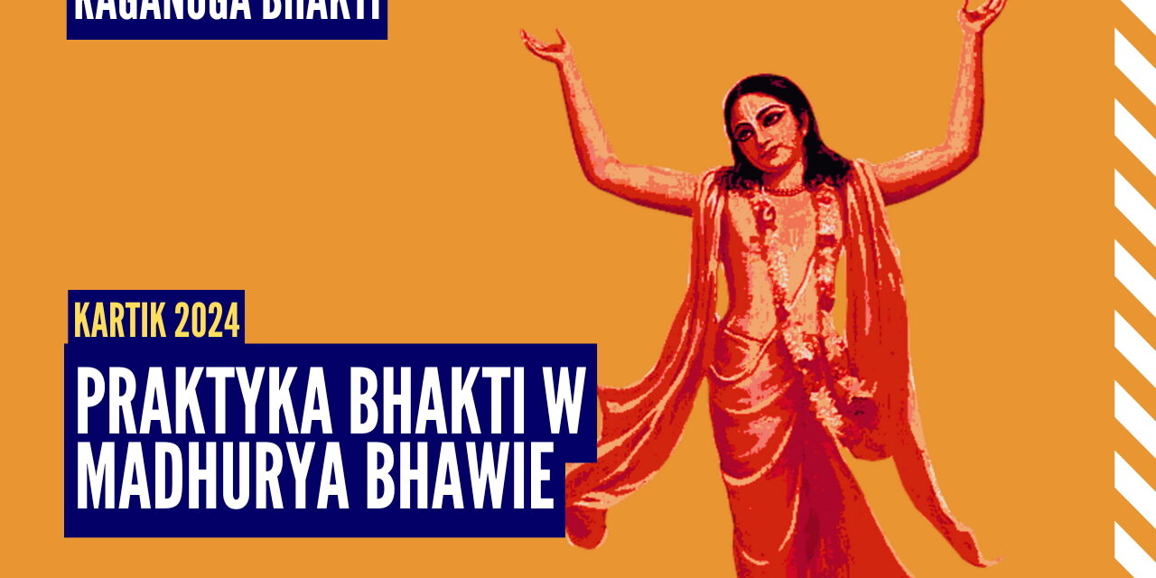 Praktyka bhakti w madhurya bhawie | Kartik 2024 ep.55 | Vaishnavapada Babaji | raganuga bhakti