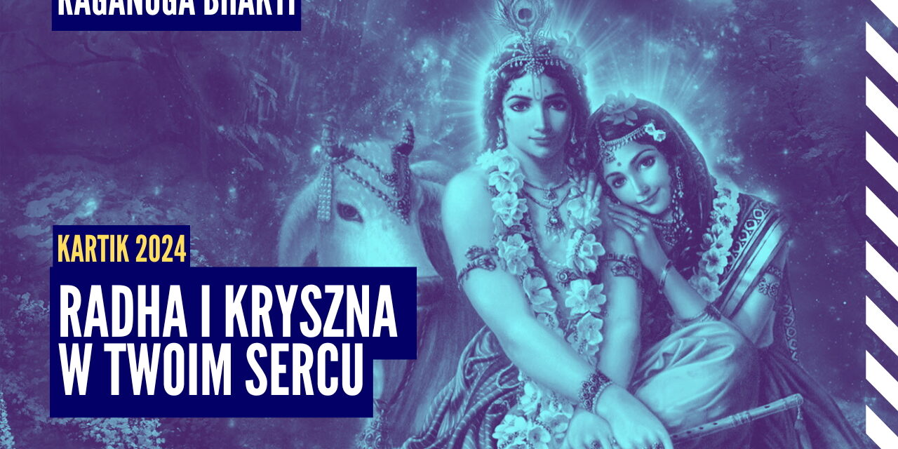 Radha i Kryszna w Twoim sercu | Kartik 2024 ep.56 | Vaishnavapada Babaji | raganuga bhakti
