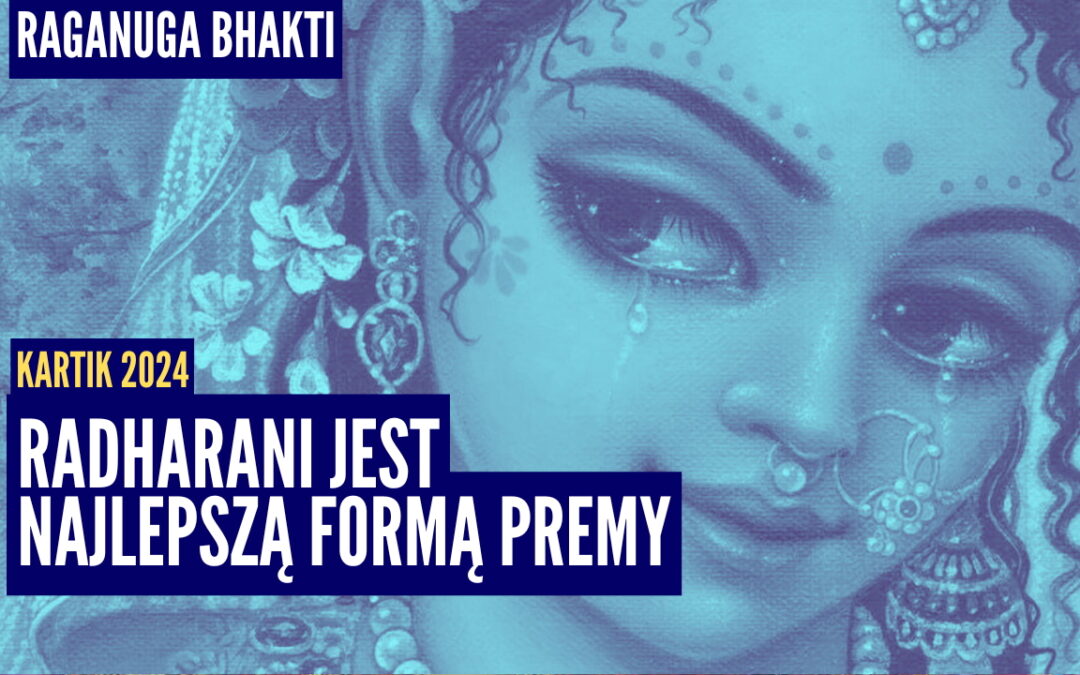 Radharani jest najlepszą formą premy | Kartik 2024 ep.53 | Vaishnavapada Babaji | raganuga bhakti