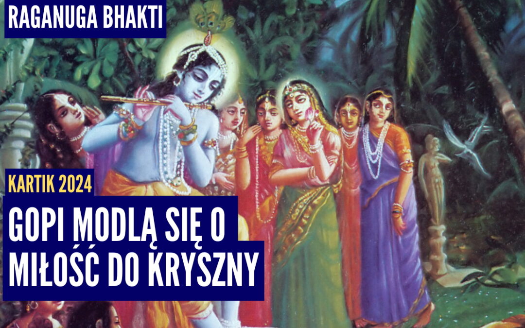 Gopi modlą się o miłość do Kryszny | Kartik 2024 ep.61 | Vaishnavapada Babaji | raganuga bhakti