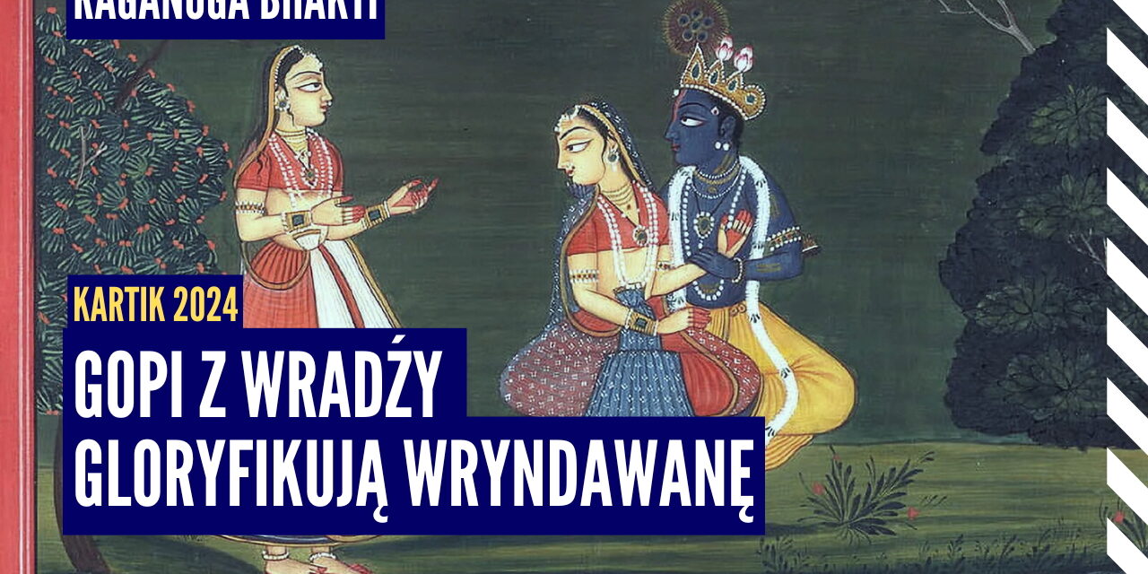 Gopi z Wradźy gloryfikują Wryndawanę | Kartik 2024 ep.64 | Vaishnavapada Babaji | raganuga bhakti