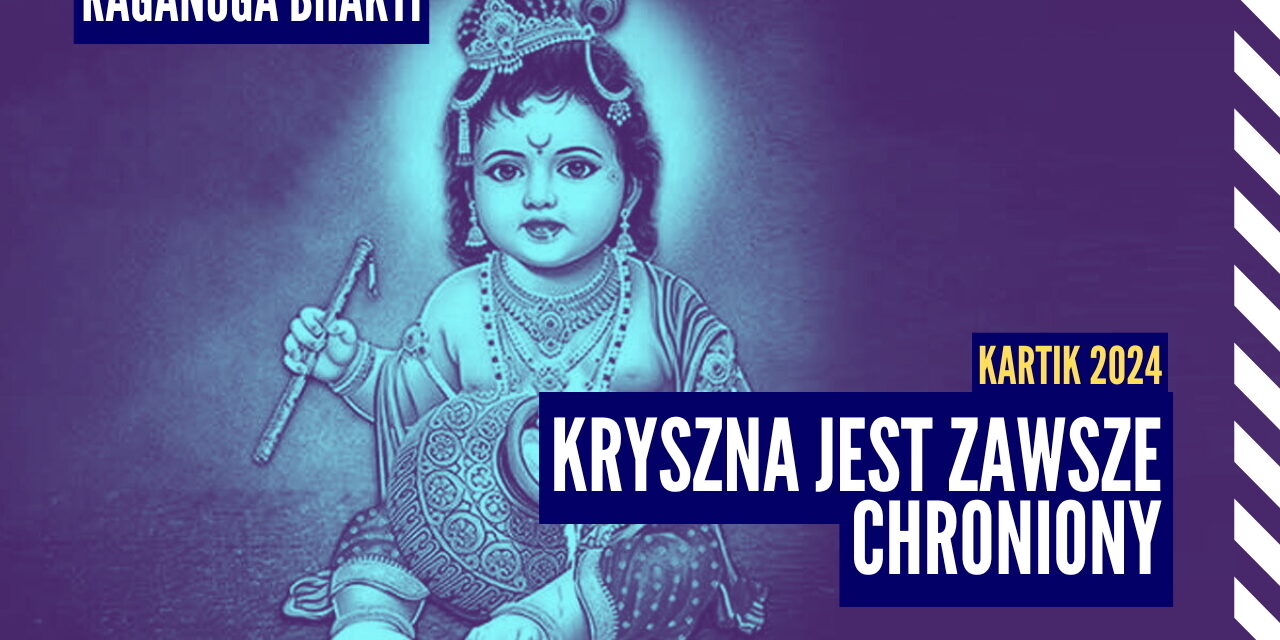 Kryszna jest zawsze chroniony | Kartik 2024 ep.57 | Vaishnavapada Babaji | raganuga bhakti