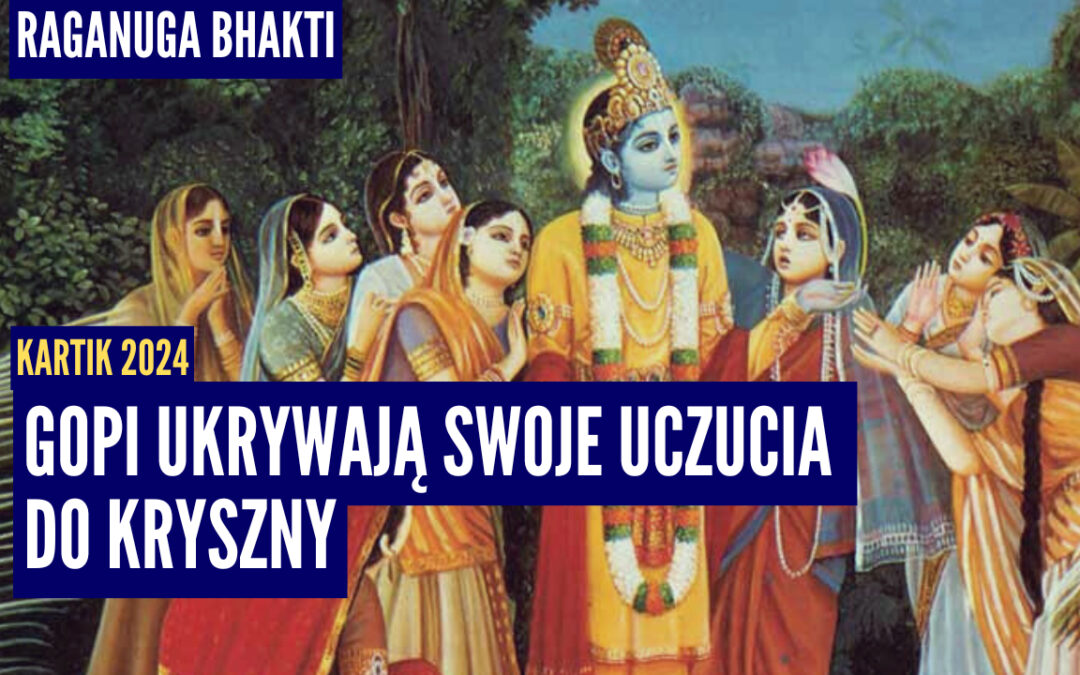 Gopi ukrywają swoje uczucia do Kryszny | Kartik 2024 ep.74 | Vaishnavapada Babaji | raganuga bhakti