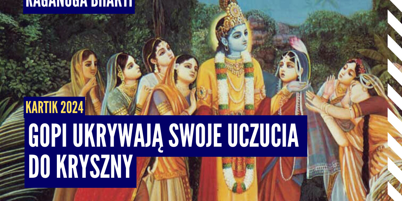 Gopi ukrywają swoje uczucia do Kryszny | Kartik 2024 ep.74 | Vaishnavapada Babaji | raganuga bhakti