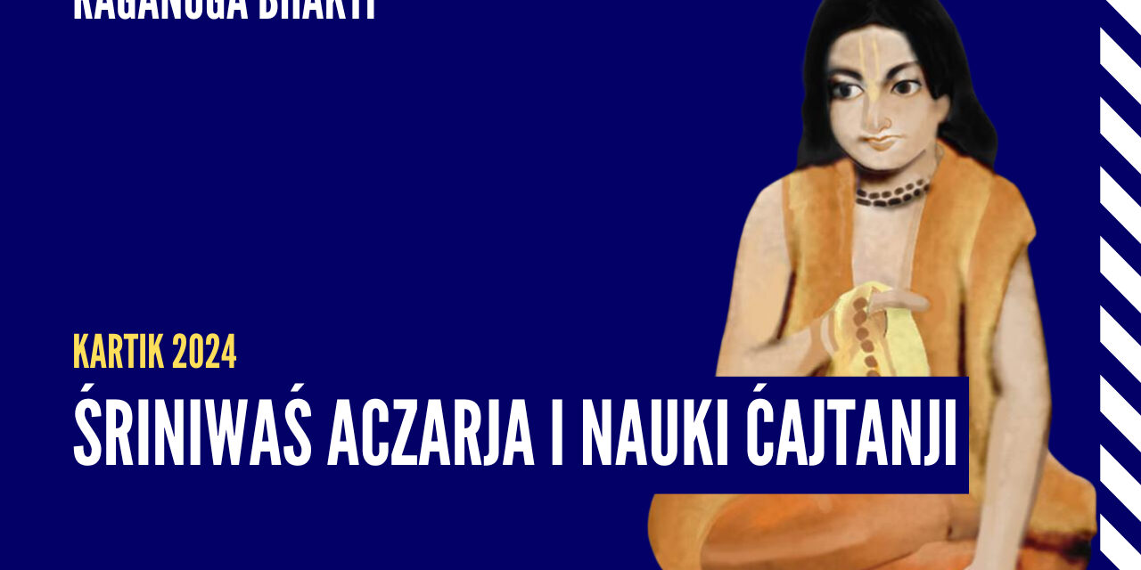 Śriniwaś Aćarja i Nauki Ćajtanji | Kartik 2024 ep.66 | Vaishnavapada Babaji | raganuga bhakti