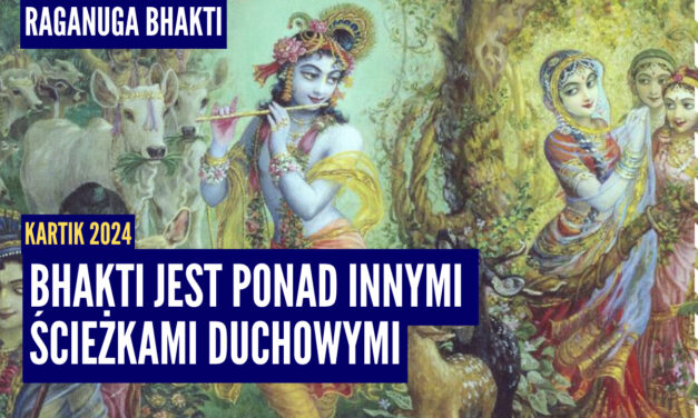 Bhakti jest ponad innymi ścieżkami duchowymi | Kartik 2024 ep.68 | Vaishnavapada Babaji | raganuga bhakti