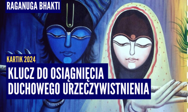 Klucz do osiągnięcia duchowego urzeczywistnienia | Kartik 2024 ep.72 | Vaishnavapada Babaji