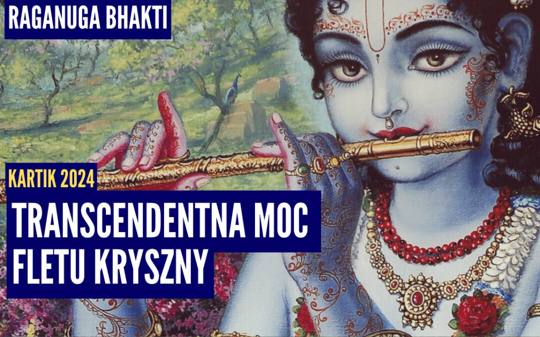Transcendentna moc fletu Kryszny | Kartik 2024 ep.71 | Vaishnavapada Babaji | raganuga bhakti