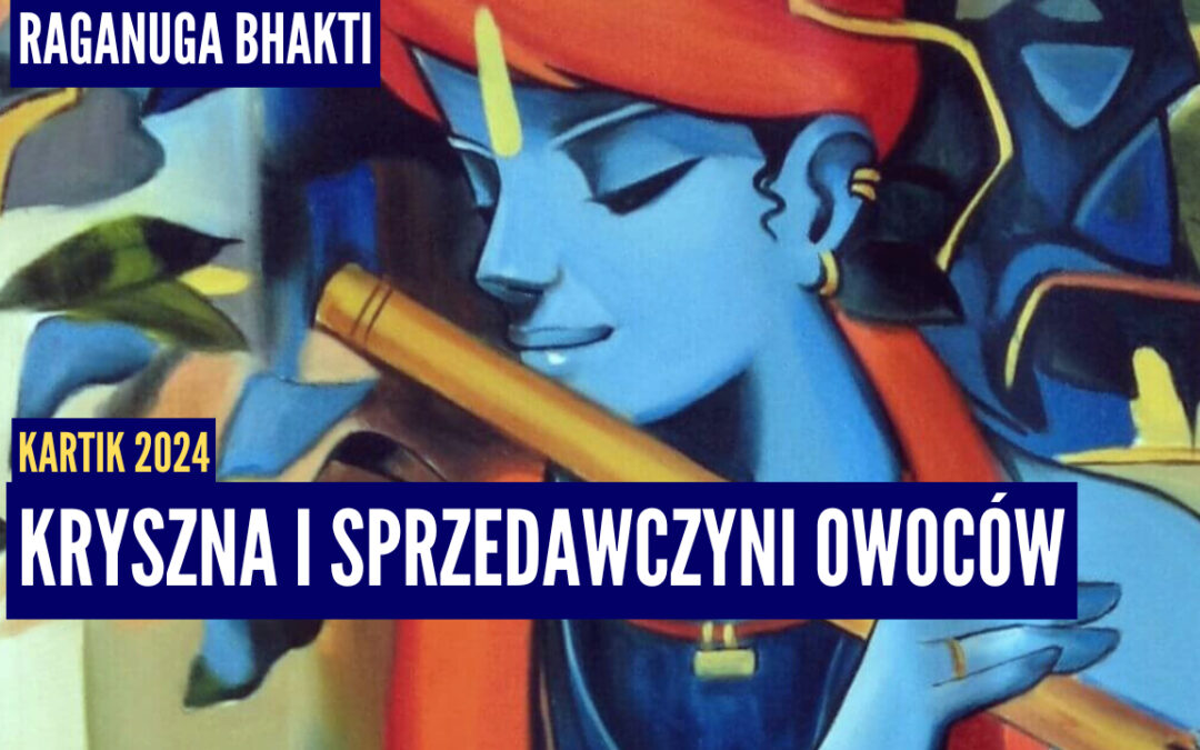 Kryszna i sprzedawczyni owoców | Kartik 2024 ep.65 | Vaishnavapada Babaji | raganuga bhakti