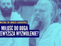 Czy miłość do Boga przewyższa wyzwolenie? Pańćama Puruszartha | Bhagawata ep.5 | dr Andrzej Babkiewicz