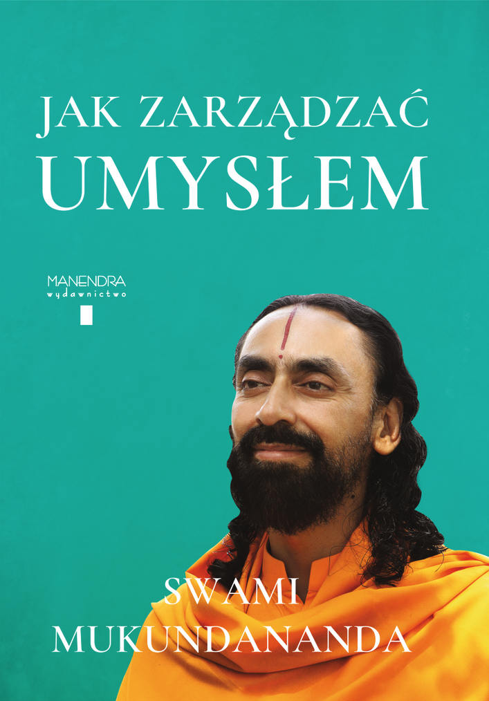 Jak zarzadzac umyslem Swami Mukundananda
