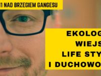 Wideo. Ekologia, wiejski LIFE STYLE i duchowość – rozmowa z Gniewomirem Skrzysińskim